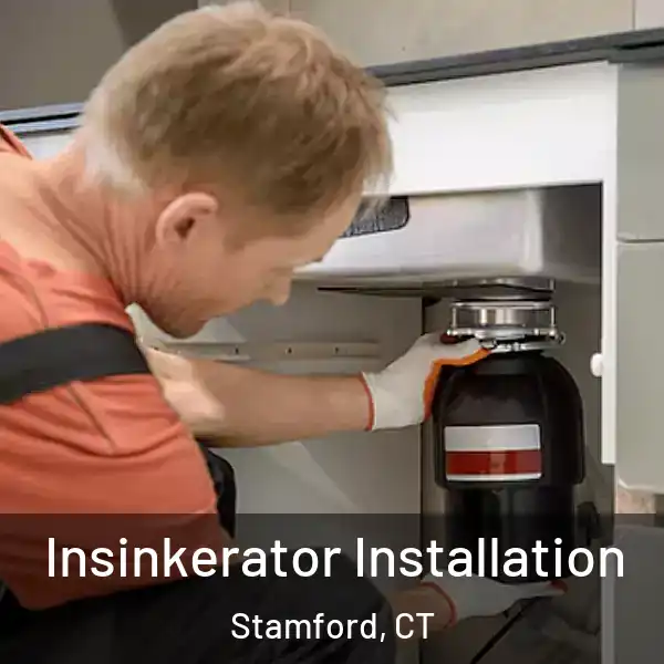  Insinkerator Installation Stamford, CT