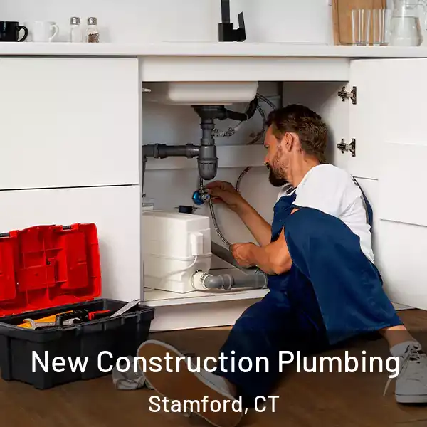  New Construction Plumbing Stamford, CT