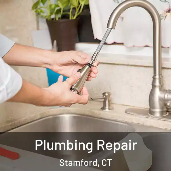  Plumbing Repair Stamford, CT