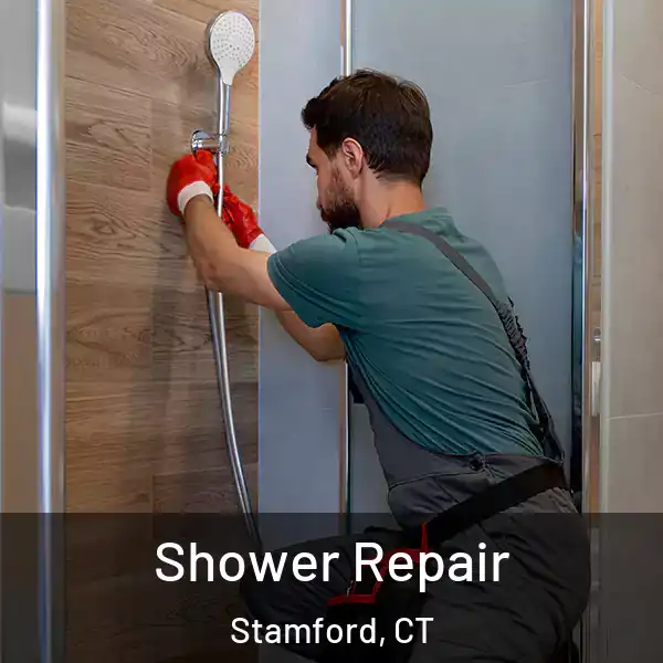 Shower Repair Stamford, CT