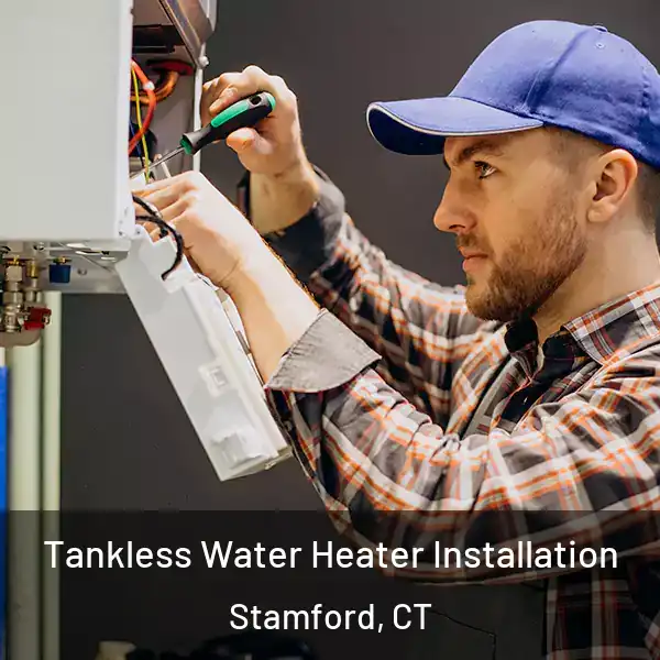  Tankless Water Heater Installation Stamford, CT