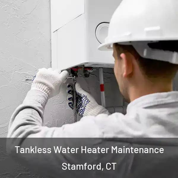  Tankless Water Heater Maintenance Stamford, CT