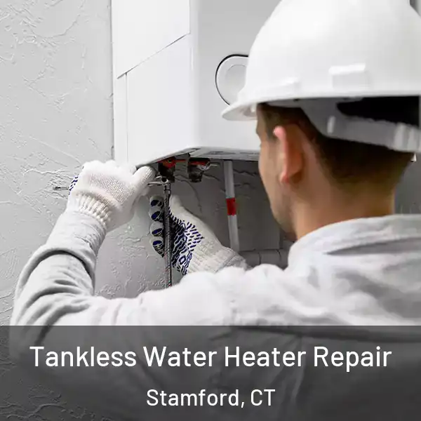  Tankless Water Heater Repair Stamford, CT