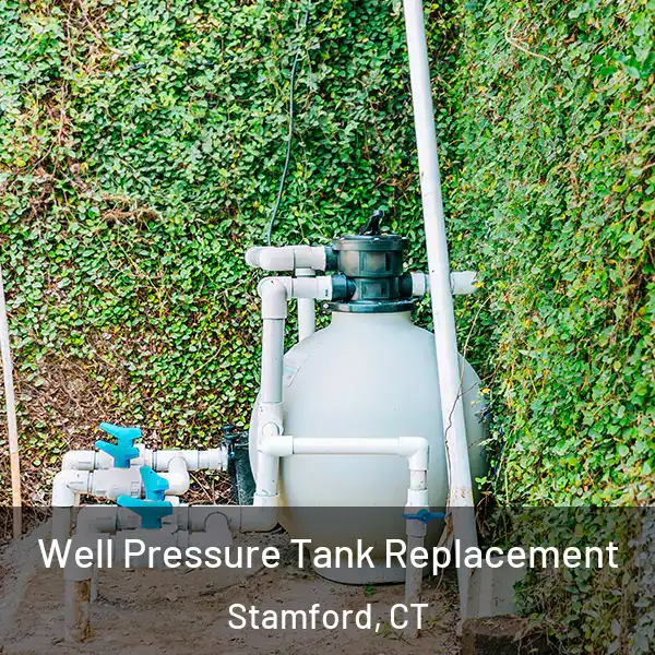 Well Pressure Tank Replacement Stamford, CT
