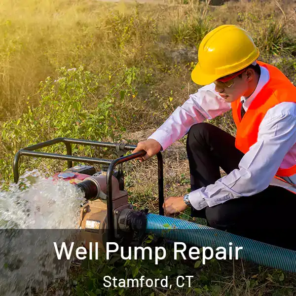  Well Pump Repair Stamford, CT
