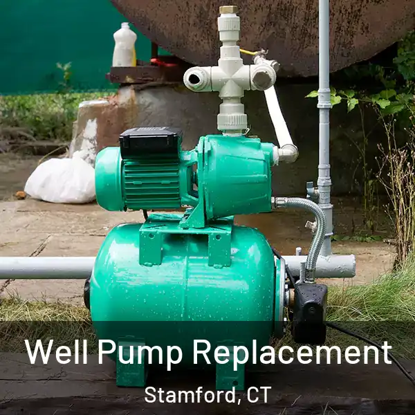  Well Pump Replacement Stamford, CT